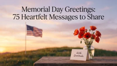 Memorial Day greetings with heartfelt messages honoring fallen heroes and sharing gratitude, remembrance, and pride