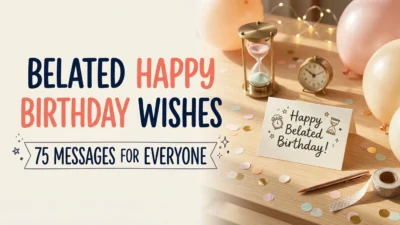 Belated Happy Birthday Wishes and Messages