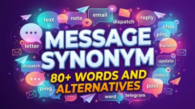 Message synonym words and useful alternatives for everyday and professional communication