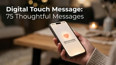 Digital touch message with thoughtful words for loved ones
